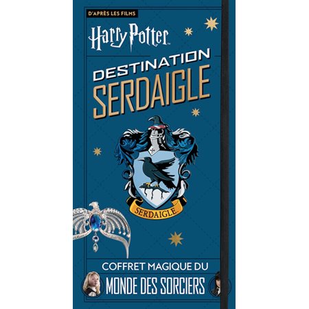 Destination Serdaigle : d'après les films Harry Potter : coffret magique du monde des sorciers