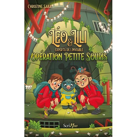 Léo & Lili,experts de l'invisible. Opération petite souris ! (9-12 ANS)