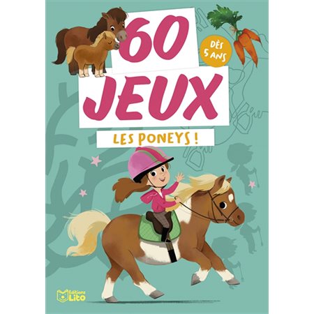 Les poneys ! : dès 5 ans, 60 jeux