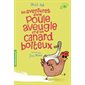 Les aventures d'une poule aveugle et d'un canard boiteux, (6-9 ANS)