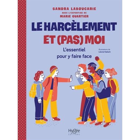 Le harcèlement et (pas) moi : l'essentiel pour y faire face