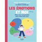 Les émotions et moi : mieux les comprendre pour mieux les vivre