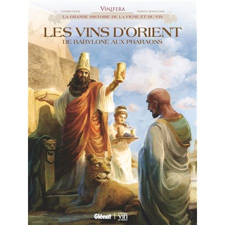 Les vins d'Orient : de Babylone aux pharaons