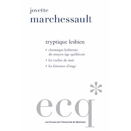 tryptique lesbien, ECQ - Essais classiques du Québec