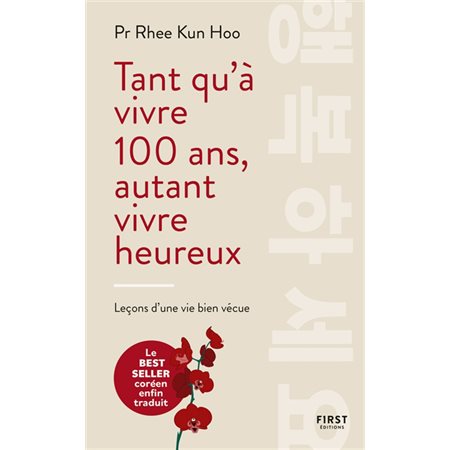 Tant qu'à vivre 100 ans, autant vivre heureux