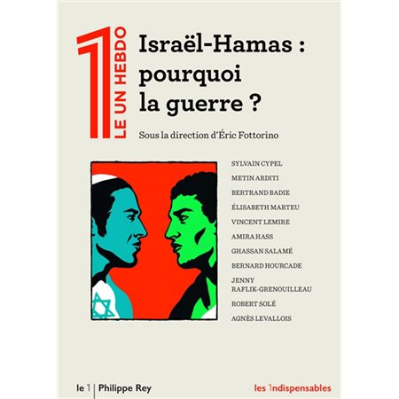 Israël-Hamas : pourquoi la guerre ?, Les 1ndispensables