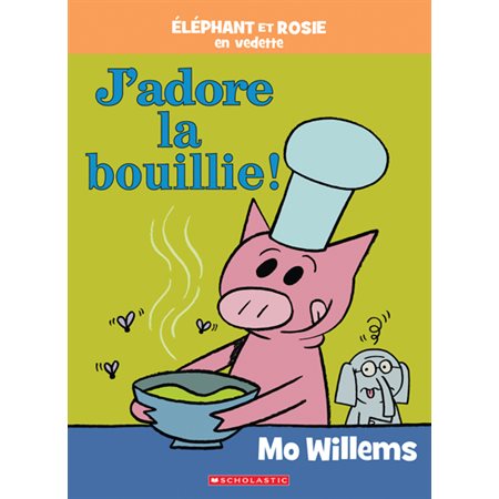 J’adore la bouillie !, Éléphant et Rosie en vedette