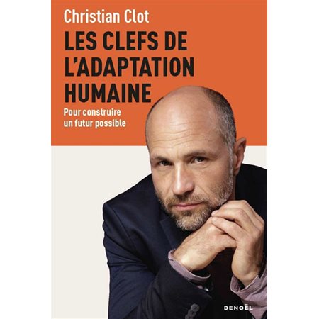 Les clefs de l'adaptation humaine