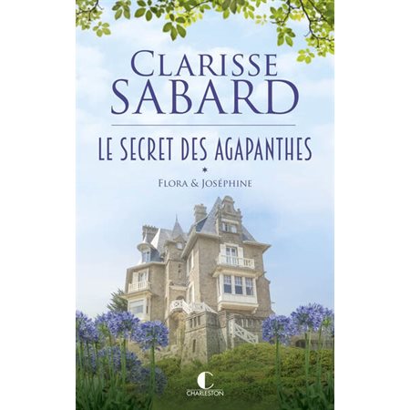 Flora & Joséphine, Le secret des agapanthes, 1