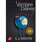 Vampire diaries, Vol. 1. Le réveil, Vampire diaries, 1