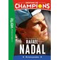 Une biographie de Rafael Nadal ( 6 à 9 ans)