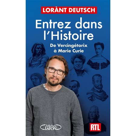 Entrez dans l'histoire, Vol. 3. De Vercingétorix à Marie Curie