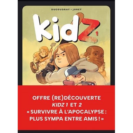 Kidz 1 et 2, Kidz