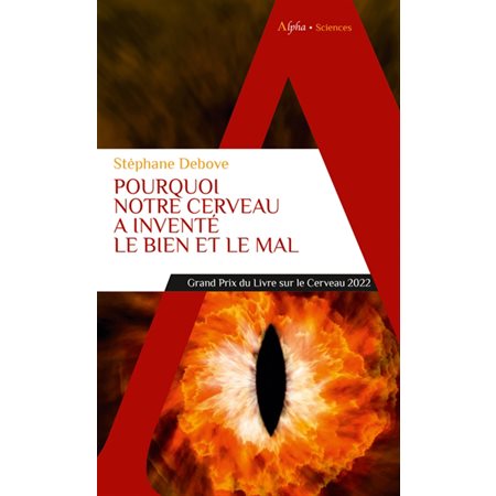 Pourquoi notre cerveau a inventé le bien et le mal, Sciences