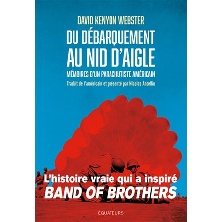 Du Débarquement au nid d'aigle : mémoires d'un parachutiste américain