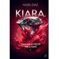 Kiara, diamant écorché par le sang, Vol. 1