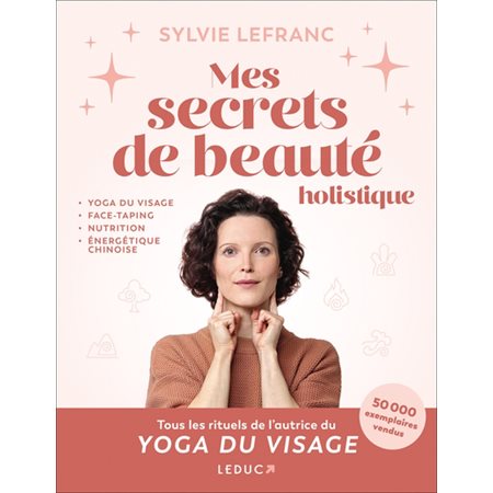 Mes secrets de beauté holistique