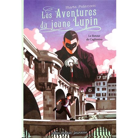 Les aventures du jeune Lupin. Le retour de Cagliostro,  (9-12 ANS)