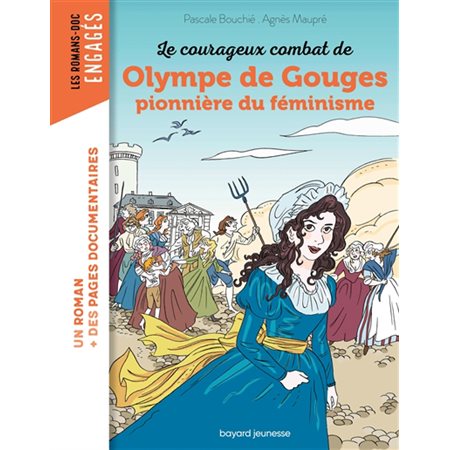 Le courageux combat de Olympe de Gouges : pionnière du féminisme(6-9 ANS)