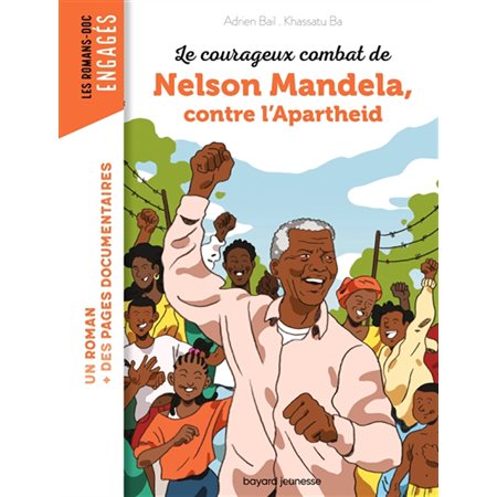 Le courageux combat de Nelson Mandela, contre l'apartheid