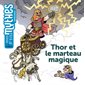 Thor et le marteau magique, Mes p'tits mythes