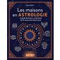 Les maisons en astrologie