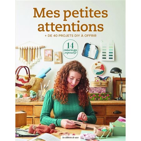 Mes petites attentions : + de 40 projets DIY à offrir