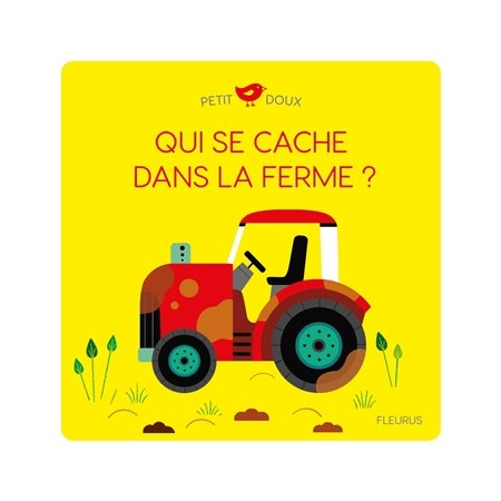 Qui se cache dans la ferme ?, Petit doux