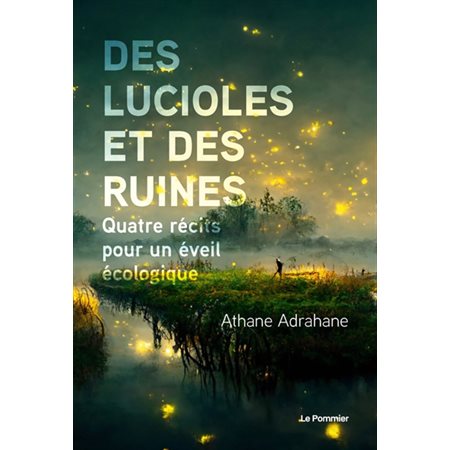 Des lucioles et des ruines