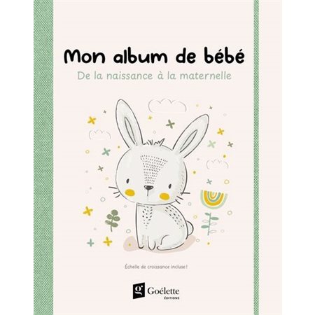 Mon album de bébé : De la naissance à la maternelle