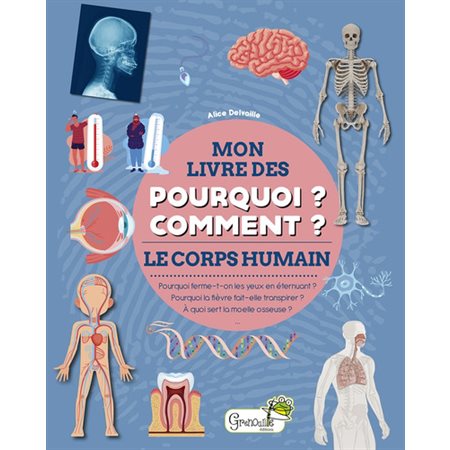 Le corps humain, Mon livre des pourquoi ? Comment ?