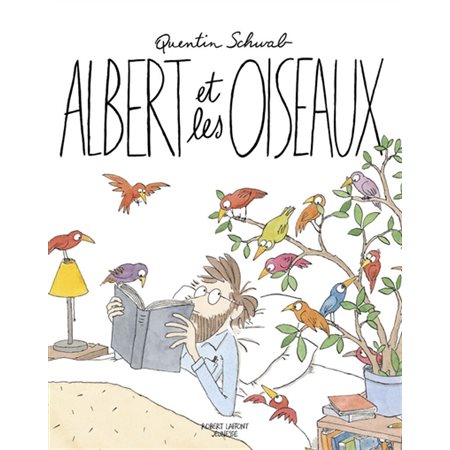 Albert et les oiseaux, Robert Laffont jeunesse