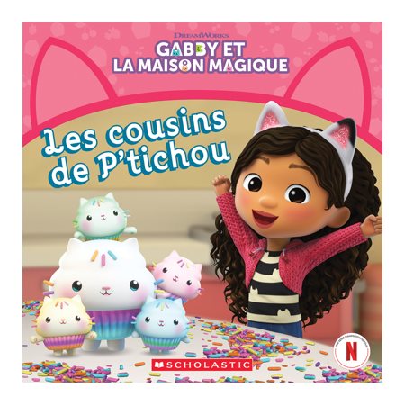 Les cousins de P’tichou, Gabby et la maison magique