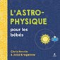 L'astrophysique pour les bébés, Baby sciences