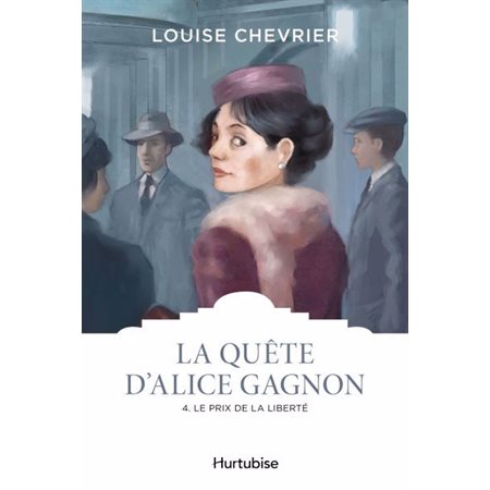 Le prix de la liberté, La quête d'Alice Gagnon, 4