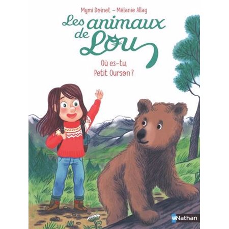 Où es-tu, petit ourson ?, Les animaux de Lou (6 à 9 ans)