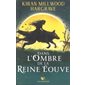 Dans l'ombre de la reine louve, Vol. 1 (9 à 12 ans)