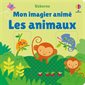 Les animaux, Mon imagier animé