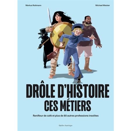 Drôle d’histoire ces métiers