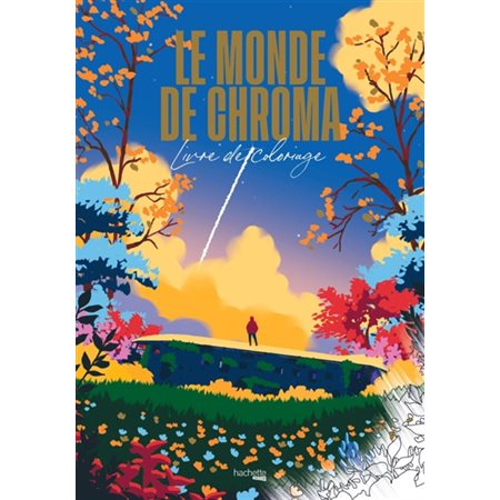 Le monde de Chroma : Livre de coloriage