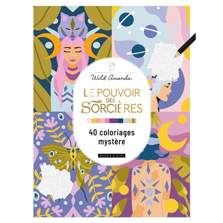 Le pouvoir des sorcières : 40 coloriages mystère, La colomystères