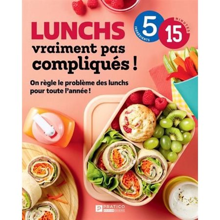 Lunchs vraiment pas compliqués !  5-15