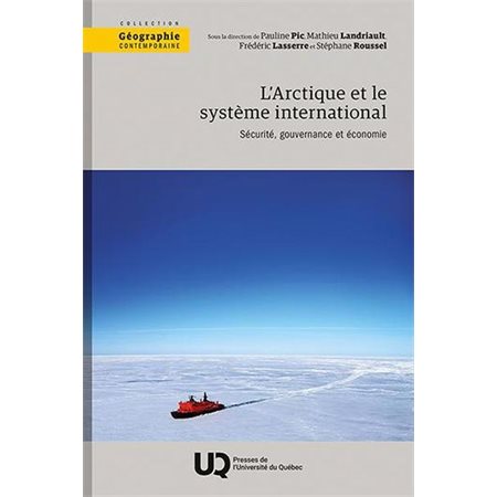 L'Arctique et le système international : Sécurité, gouvernance et économie