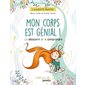 Mon corps est génial ! : le découvrir et le comprendre, La puberté illustrée