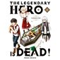 The legendary hero is dead, Vol. 1