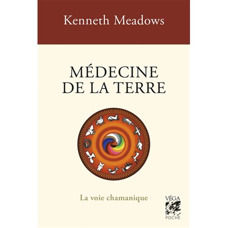 Médecine de la Terre : la voie chamanique