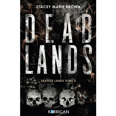 Dead lands, Savage lands, 3