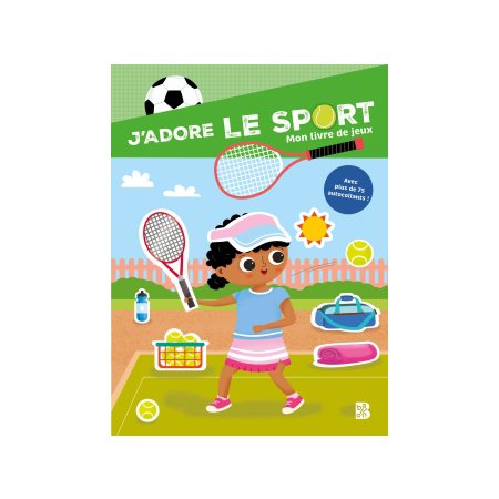 J'adore le sport : mon livre de jeux