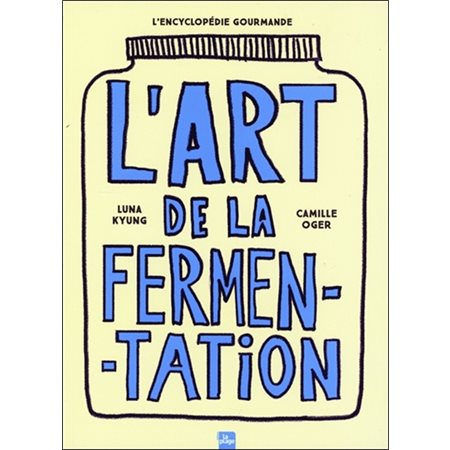 L'art de la fermentation