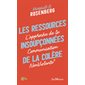 Les ressources insoupçonnées de la colère